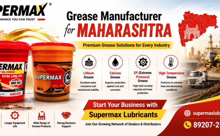 Grease Manufacturer for Maharashtra – Supermax Lubricants