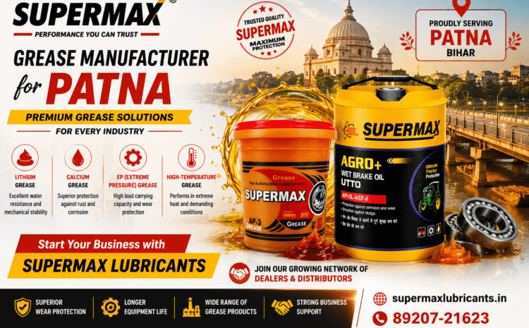 Grease Manufacturer for Patna – Supermax Lubricants